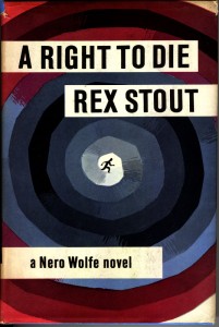 Rex Stout - A Right To Die Front Cover 1964 Book Club Edition