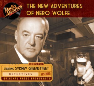 The New Adventures Of Nero Wolfe Starring Sydney Greenstreet
